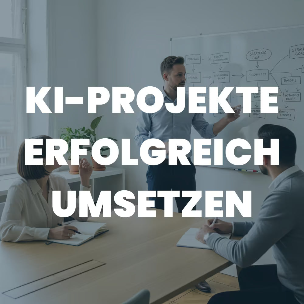 KI-Projekte erfolgreich umsetzen